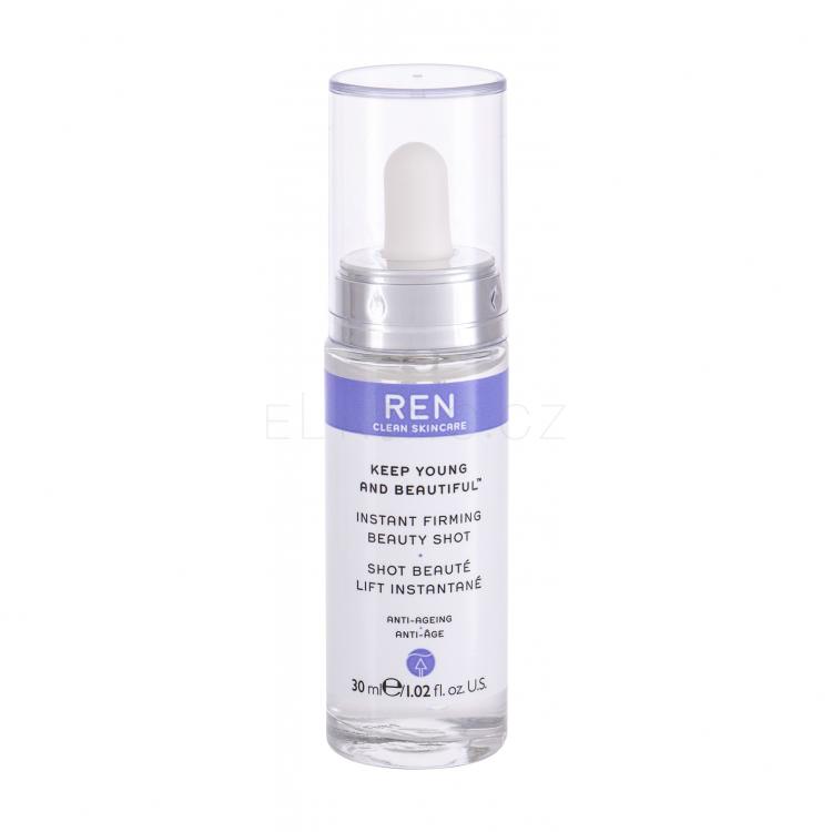 REN Clean Skincare Keep Young And Beautiful Instant Firming Beauty Shot Pleťové sérum pro ženy 30 ml